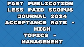 Fast Publication less paid best journals scopus 2024 | Fast publication 2024 journals