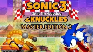 Sonic 3 & Knuckles: Master Edition 2 - Walkthrough