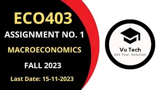 ECO403 ASSIGNMENT 1 SOLUTION FALL 2023 | ECO403 ASSIGNMENT 1 SOLUTION 2023| ECO403 ASSIGNMENT 1 2023