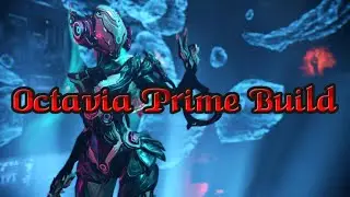 Warframe | Octavia Prime Build (EndGame) [2023]