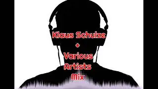 Klaus Schulze + Various Artists Mix