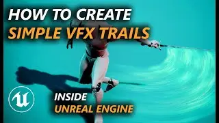 How to create simple VFX Trails in Unreal Engine 4