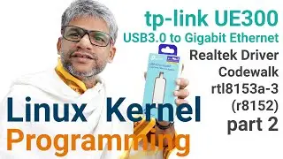 x258 tp-link UE300 Linux Kernel Realtek Driver Codewalk rtl8153a-3 r8152 USB 3.0 to Gigabit - Part2
