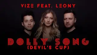 VIZE x LEONY - Dolly Song (Devil's Cup | Official Video)