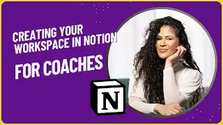 How To Create A Workspace in Notion For Your Coaching Business