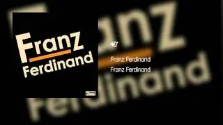 Franz Ferdinand - 40'  | Franz Ferdinand