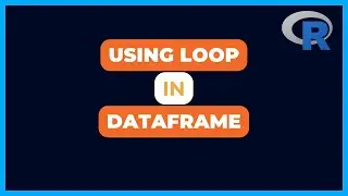 Loop Through Column and Rows of a Dataframe in R