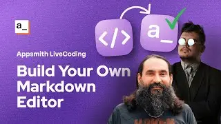 Build Your Own Markdown Editor with Appsmith - Live!