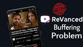 YouTube Revanced Buffering problem || Youtube Vanced not Working