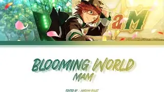 【ES】 Blooming World - MaM 「KAN/ROM/ENG/IND」