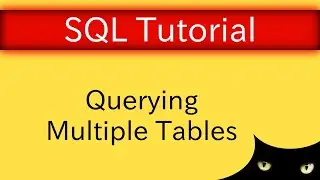 SQL Tutorial - Querying Multiple Tables | Database Tutorial 5c