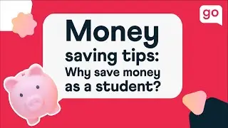 Money Saving Tips: Why Save Money as a Student?