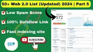 50+ Web 2.0 List (Updated) 2024 | Create High-Quality DoFollow web 2.0 Backlinks@Seosmartkey Part 5