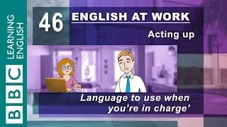 Being in charge - 46 - English at Work helps you be the boss