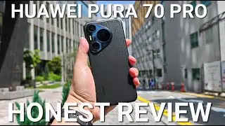 Huawei Pura 70 Pro Honest Review After 3 Weeks! For Photography Enthusiast!