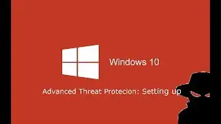 Windows Defender Advanced Threat Protection : Service Setup.
