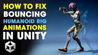 Unity Character Animation ~ How to Fix Bouncing Humanoid Rig Animations