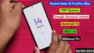 redmi note 10 pro max frp bypass l miui 14 google account unlock without pc