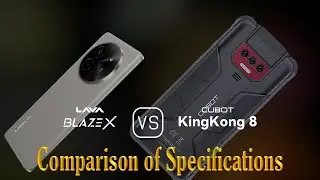 Lava Blaze X vs. Cubot KingKong 8: A Comparison of Specifications