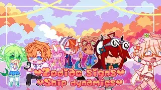 ⋆ ˚｡⋆୨୧˚ Zodiac signs Ship Dynamics ˚୨୧⋆｡˚ ⋆       •.° Gacha Club °.•