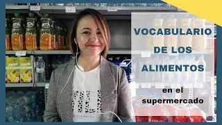 En el supermercado | Vocabulario de los alimentos en español