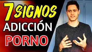 7 SIGNOS de que ERES ADICTO al PORNO!