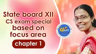 State board XII CS exam special based on focus area.. Chapter 1