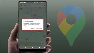 How to Fix Can’t Connect Error in Google Maps on Android Device