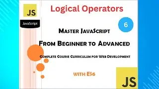 Logical Operators - Mastering JavaScript: Ultimate full course