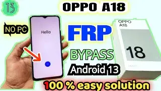 OPPO A18 FRP Bypass | Android 13| Sept security patch| without pc | full easy solution