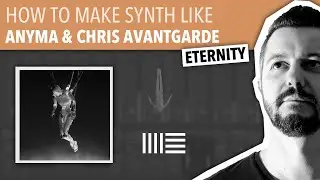 HOW TO MAKE SYNTH LIKE ANYMA & CHRIS AVANTGARDE | ABLETON LIVE