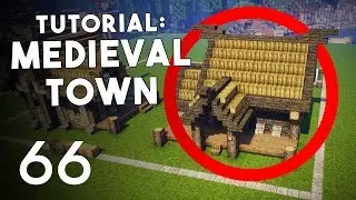 How To Build A Minecraft Medieval Town - Levaslier Production Diary 66