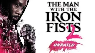 The Man with the Iron Fists 2 - Trailer - Own it Now on Blu-ray