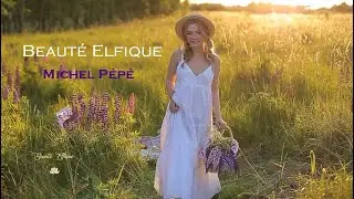 Michel Pépé - Beauté Elfique