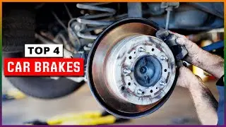 Best Car Brakes Reviews 2023 - Top 4 Picks