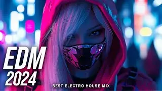 EDM Music Mix 2024🎧Mashups & Remixes Of Popular Songs🎧Bass Boosted 2024