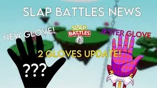 2 Gloves update!!! | Slap battles News | Slap battles - Roblox