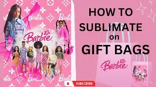 Sublimation Gift/Party Bags using HTV RONT HEAT PRESS Barbie Style