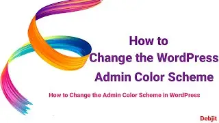 How to Change the Admin Color Scheme in WordPress || How to Change the WordPress Admin Color Scheme