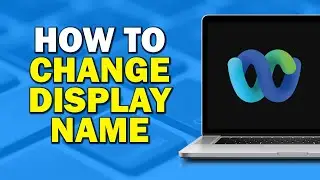 How To Change Display Name on Webex (Quick Tutorial)