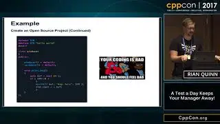 CppCon 2017: Rian Quinn “A Test a Day Keeps Your Manager Away!”