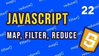 #22 JavaScript map, filter, reduce | JavaScript for Beginners Course