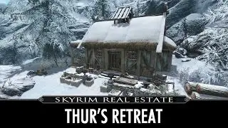 Skyrim Real Estate: Thur's Retreat