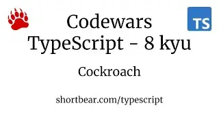 Codewars - Typescript - Cockroach