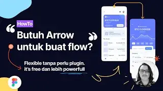 Figma101 - Flexible Flow Tanpa Plugin, Membuat Design Flow Jauh Lebih Mudah Tanpa Arrow Terputus.