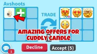 Trading Cuddly Candle in Adopt me *Amazing offers* 😱