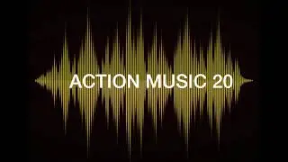 CINEMATIC ACTION MUSIC 20