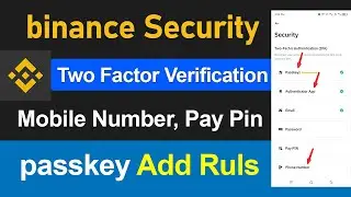 How To Add Binance Google Authenticator - Setup Binance Mobile Number - Passkey Biometric - Pay Pin