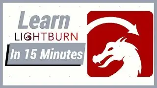 You can learn lightburn in under 15 minutes