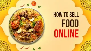 🍲📦 How to Sell Food Online in India! 📦🍲